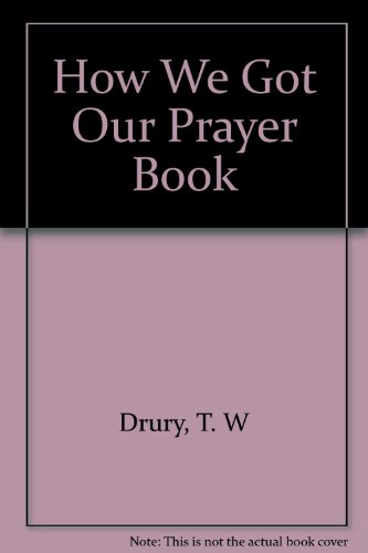 Beispielbild fr How We Got Our Prayer Book zum Verkauf von Anybook.com