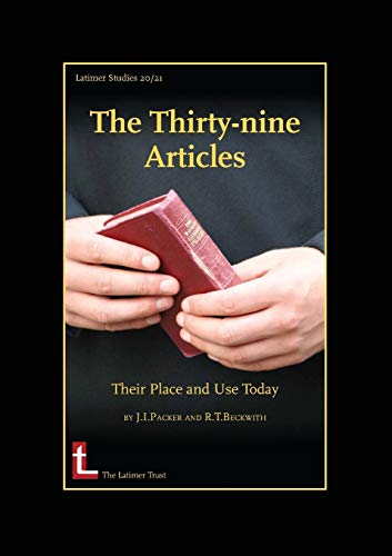 Beispielbild fr The Thirty-Nine Articles: Their Place and Use Today zum Verkauf von SecondSale