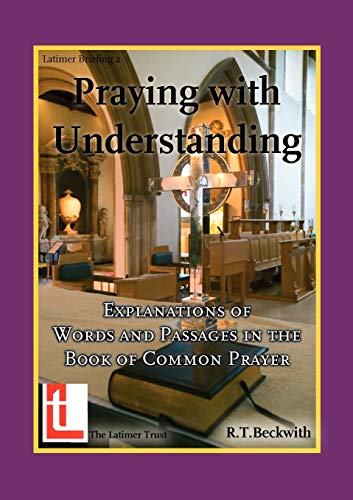 9780946307913: Praying with Understanding: Explanations of Words and Passages in the Book of Common Prayer