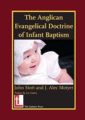 Beispielbild fr The Anglican Evangelical Doctrine of Infant Baptism zum Verkauf von HPB-Diamond