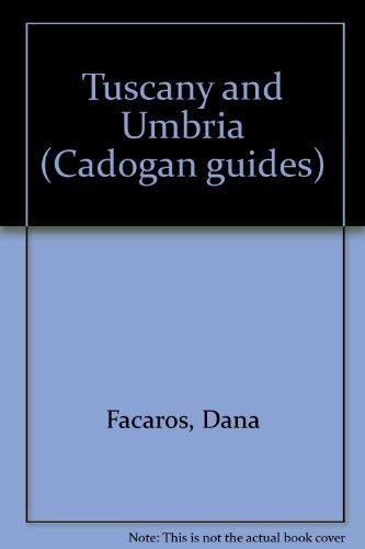 Tuscany and Umbria (Cadogan guides) (9780946313891) by Facaros-dana-pauls