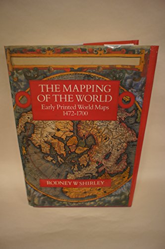 The mapping of the world. Early printed world maps 1472-1700. - Shirley, Rodney W.