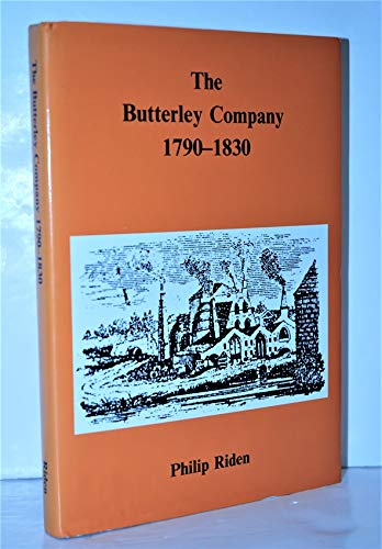 Stock image for The Butterley Company, 1790-1830: v. 16, 1990 (Derbyshire Record Society) for sale by WorldofBooks