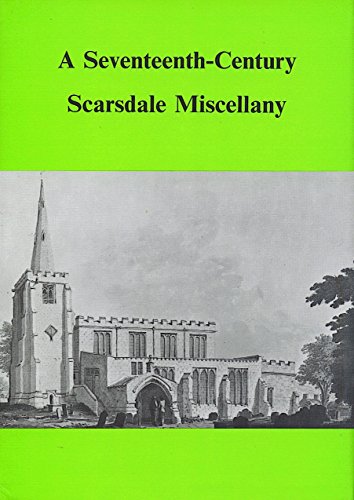 A Seventeenth Century Scarsdale Miscellany Volume XX Derbyshire Record Society