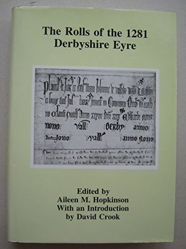 Beispielbild fr The Rolls of the 1281 Derbyshire Eyre zum Verkauf von Scarthin Books ABA, ILAB.