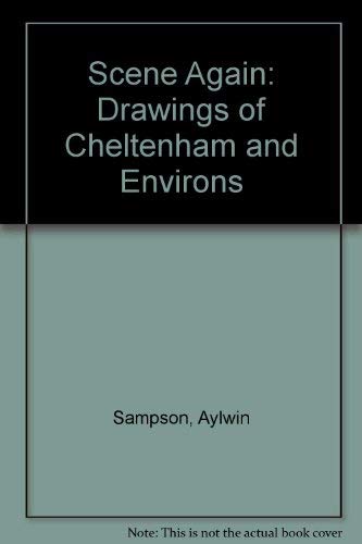 Beispielbild fr Scene Again: Drawings of Cheltenham and Environs zum Verkauf von Reuseabook