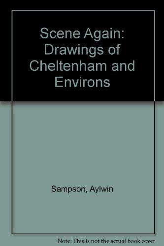 9780946328284: Scene Again: Drawings of Cheltenham and Environs