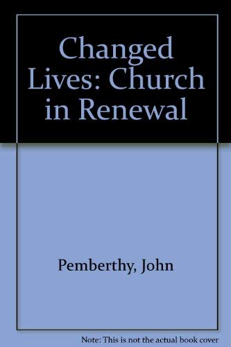 Imagen de archivo de Changed Lives: Church in Renewal a la venta por MusicMagpie