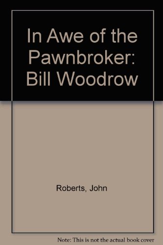 Stock image for In Awe of the Pawnbroker: Bill Woodrow (Welsh Edition) for sale by ThriftBooks-Atlanta