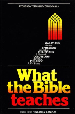 Beispielbild fr What the Bible Teaches: Galatians, Ephesians, Philippians, Colossians, Philemon zum Verkauf von ThriftBooks-Dallas