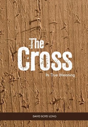 Beispielbild fr Cross: It's True Meaning zum Verkauf von WorldofBooks