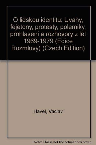 Beispielbild für O lidskou identitu: Uvahy, fejetony, protesty, polemiky, prohlaseni a rozhovory z let 1969-1979 (Edice Rozmluvy) (Czech Edition) zum Verkauf von medimops