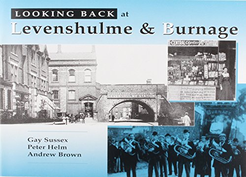 Stock image for Looking Back at Levenshulme & Burnage for sale by Neville Chapman