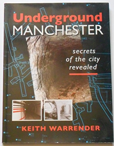 Stock image for Underground Manchester: Secrets of the City Revealed for sale by AwesomeBooks