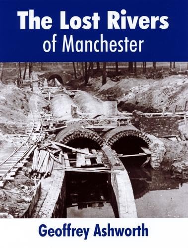 Stock image for The Lost Rivers of Manchester (Paperback) for sale by Grand Eagle Retail