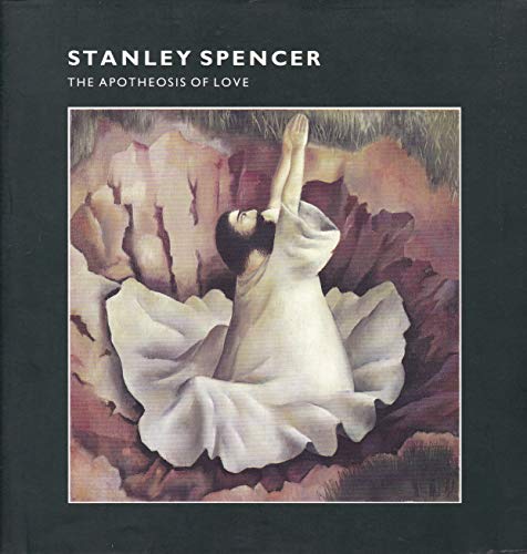 Stock image for Stanley Spencer | The Apotheosis of Love for sale by Attic Books