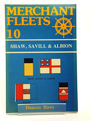 Merchant Fleets: Shaw, Savill & Albion. No. 10.