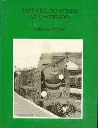 Stock image for Farewell to Steam at Waterloo for sale by WorldofBooks