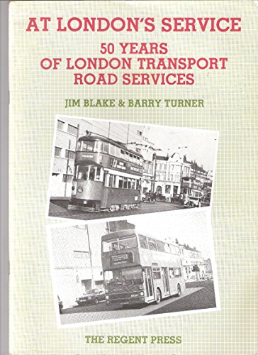 Stock image for At London's Service: Fifty Years of London Transport Road Services for sale by HALCYON BOOKS