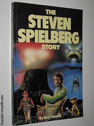 Beispielbild fr The Steven Spielberg Story zum Verkauf von Cambridge Rare Books