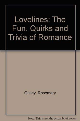 Lovelines: The Fun, Quirks and Trivia of Romance (9780946391073) by Rosemary Ellen Guiley