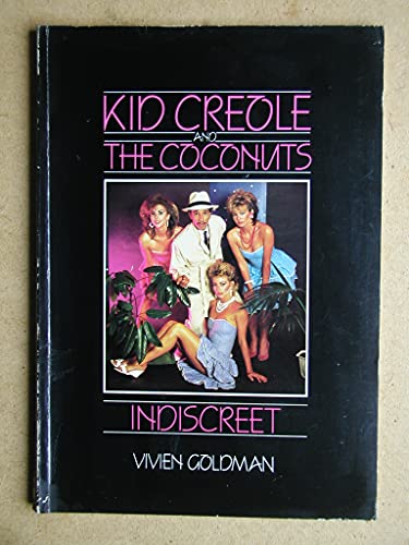 Kid Creole and the Coconuts: Indiscreet (9780946391233) by Goldman, Vivien