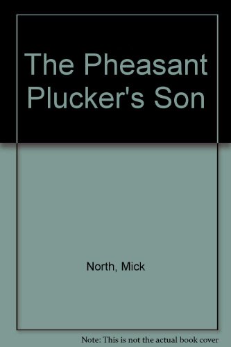 Beispielbild fr The Pheasant Plucker's Son zum Verkauf von Ron Griswold Books North