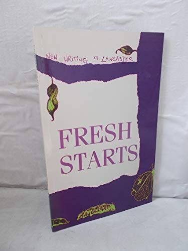 Beispielbild fr Fresh Starts: Portrait of a Creative Writing Course zum Verkauf von Anybook.com