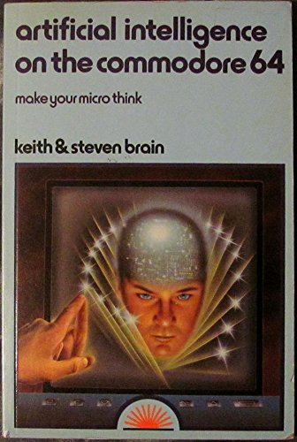 9780946408290: Artificial Intelligence on the Commodore 64: Make Your Micro Think