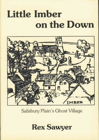 Imagen de archivo de Little Imber on the Down: Salisbury Plain's Ghost Village a la venta por WorldofBooks