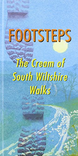 Stock image for Footsteps: The Cream of South Wiltshire Walks for sale by Reuseabook