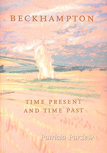 Stock image for Beckhampton: Time Present and Time Past for sale by WorldofBooks