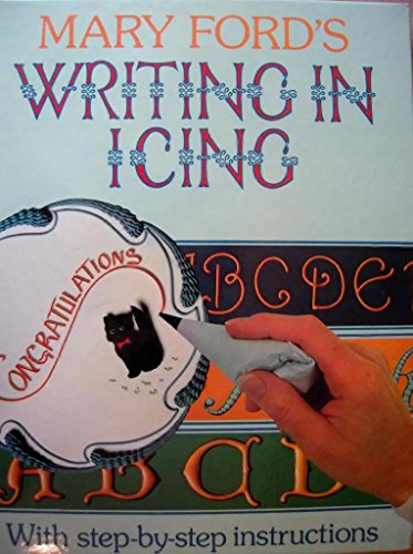 9780946429028: MARY FORD'S WRITING IN ICING