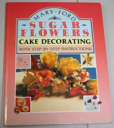 9780946429127: Sugar Flowers for Cake Decorating