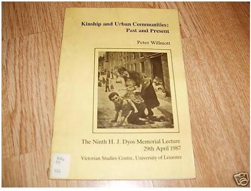 9780946438051: Kinship in urban communities: Past and present (The H.J. Dyos memorial lecture)