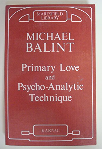 Beispielbild fr Primary Love and Psycho-Analytic Technique zum Verkauf von Blackwell's