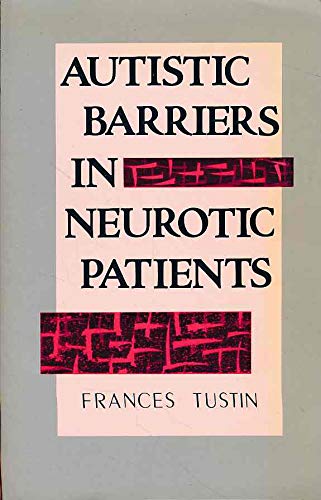 Stock image for Autistic Barriers in Neurotic Patients for sale by Reuseabook