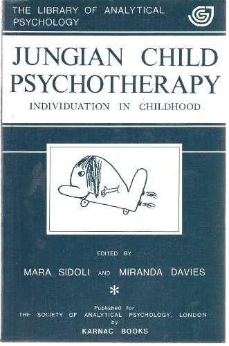 Stock image for Jungian Child Psychotherapy: Individuation in Childhood - Sidoli, Mara; Davies, Miranda for sale by Big Star Books