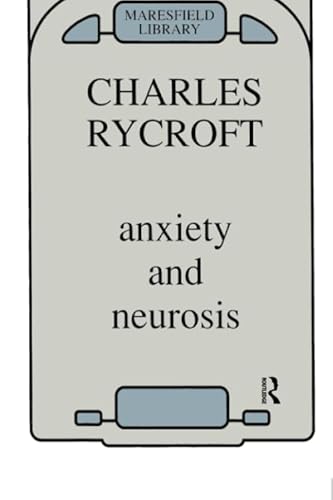 Anxiety and Neurosis (9780946439522) by Rycroft, Charles