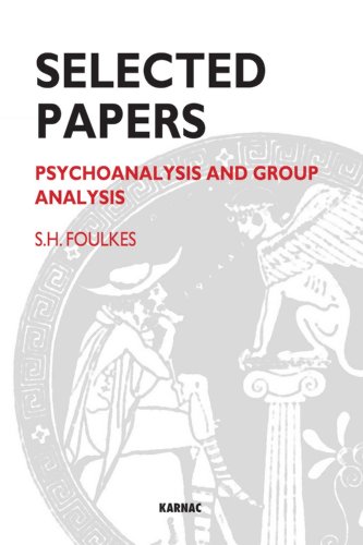 9780946439560: Selected Papers: Psychoanalysis and Group Analysis