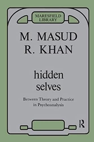 9780946439638: Hidden Selves: Between Theory and Practice in Psychoanalysis