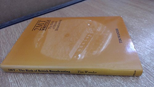 9780946443109: 2MT Writtle - The Birth of British Broadcasting
