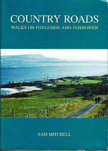 Imagen de archivo de Country Roads: Walks on Foyleside and Inishowen a la venta por WorldofBooks