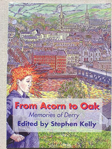Imagen de archivo de From Acorn to Oak: Memories of Derry a la venta por WorldofBooks