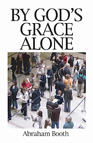 Beispielbild fr By Gods Grace Alone zum Verkauf von Wonder Book