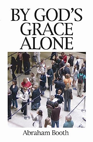 Stock image for By Gods Grace Alone for sale by Wonder Book