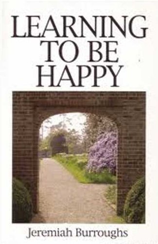 Learning to Be Happy (9780946462162) by Philip Tait; Jeremiah Burroughs