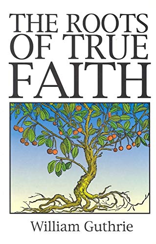 Beispielbild fr The Roots of True Faith zum Verkauf von Better World Books