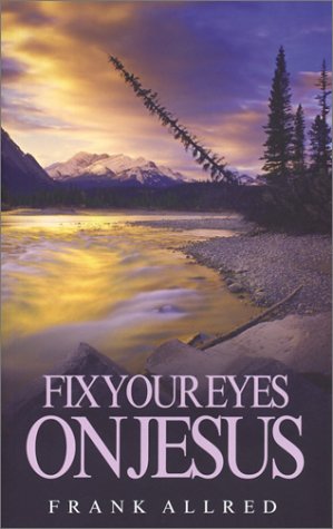 9780946462650: Fix Your Eyes on Jesus