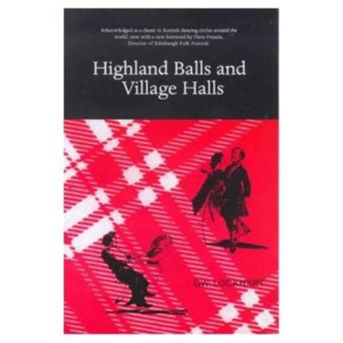 Beispielbild fr Highland Balls and Village Halls: A Look at the Scot and His Dancing zum Verkauf von WorldofBooks